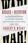 Robert W Merry, Robert W. Merry, Robert W Merry - Decade of Disunion