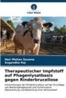Sugandha Raj, Hari Mohan Saxena - Therapeutischer Impfstoff auf Phagenlysatbasis gegen Rinderbrucellose