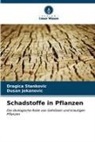 Dusan Jokanovic, Dragica Stankovic - Schadstoffe in Pflanzen