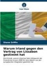 Shane Griffin - Warum Irland gegen den Vertrag von Lissabon gestimmt hat
