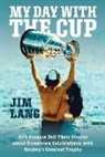 Jim Lang, Lang Jim - My Day With the Cup