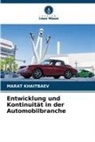 MARAT KHAITBAEV, Marat Khaitbayev - Entwicklung und Kontinuität in der Automobilbranche