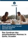 Mayra Viviana Barros Carvajal, Edmundo Chóez, Fernanda Zambrano - Das Syndrom des misshandelten Mannes in Quito, Ecuador