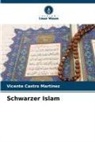 Vicente Castro Martínez - Schwarzer Islam