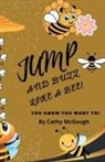 Cathy McGough - JUMP AND BUZZ LIKE A BEE! BOOK 23