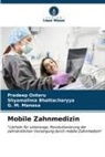 Shyamalima Bhattacharyya, Manasa, G. M. Manasa, Pradeep Onteru - Mobile Zahnmedizin