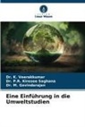 Govindar, Dr. M. Govindarajan, M. Govindarajan, Dr P R Kiresee Saghana, Dr. P.R. Kiresee Saghana, P. R. Kiresee Saghana... - Eine Einführung in die Umweltstudien