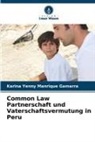 Karina Yenny Manrique Gamarra - Common Law Partnerschaft und Vaterschaftsvermutung in Peru