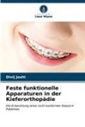 Divij Joshi - Feste funktionelle Apparaturen in der Kieferorthopädie