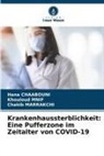 Hana Chaabouni, Chakib Marrakchi, Khouloud Mnif - Krankenhaussterblichkeit: Eine Pufferzone im Zeitalter von COVID-19