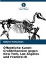 Natalie Richardson - Öffentliche Kunst: Großbritannien gegen New York, Los Angeles und Frankreich