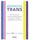 Stephanie Brill, Rachel Pepper - Infancias Trans