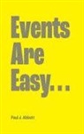 Paul J. Abbott - Events Are Easy
