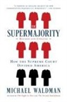 Michael Waldman - The Supermajority