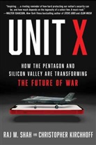 Christopher Kirchhoff, Raj Shah, Raj M Shah, Raj M. Shah - Unit X
