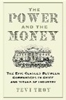 Tevi Troy - The Power and the Money