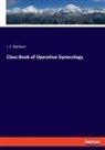 J. F. Baldwin - Class-Book of Operative Gynecology