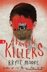 Bryce Moore, Moore Bryce - A Family of Killers
