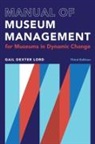 Gail Lord, Gail Dexter Lord - Manual of Museum Management