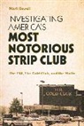 Mark Sewell, Mark Sewell - Investigating Americas Most Notorious Strip Club