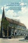 John F Quinn, John F. Quinn - Rise of Newport''s Catholics