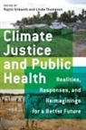 Rajini Thompson Srikanth, Rajini Srikanth, Linda Thompson - Climate Justice and Public Health
