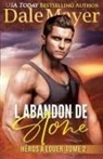 Dale Mayer - L'Abandon de Stone