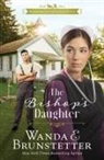 Wanda E Brunstetter, Wanda E. Brunstetter - The Bishop's Daughter