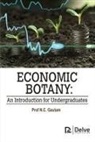 N C Gautam, N. C. Gautam - Economic Botany: An Introduction for Undergraduates
