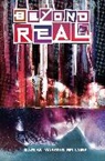Zack Kaplan, Jorge Corona, Toni Fejzula, Liana Kangas, Fabiana Mascolo, Dennis Menheere... - Beyond Real