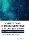 Saeed Farrokhpay - Chemistry and Chemical Engineering in the Chlor-Alkali Industry: Key Components and Implications