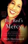 Mark Hertsgaard - Big Red's Mercy