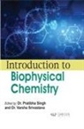 Pratibha Singh, Varsha Srivastava - Introduction to Biophysical Chemistry