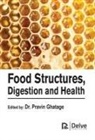 Pravin Ghatage - Food Structures, Digestion and Health