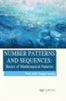 Alok Kumar Verma - Number Patterns and Sequences: Basics of Mathematical Patterns