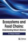 Noopur Gautam - Ecosystems and Food Chains: Understanding Nature's Balance