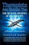 Jennifer Nagel - Therapists Are Human Too The Healing Journey of Reciprocity