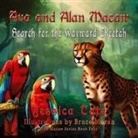 Jessica Tate, Bruce Moran - Ava and Alan Macaw Search for the Wayward Cheetah