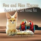 Jessica Tate, Bruce Moran - Ava and Alan Macaw Search for the Lost the Fennec Fox