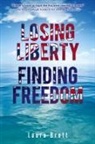 Laura Brett - Losing Liberty Finding Freedom
