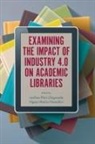 Josiline Phiri Chigwada, Josiline Phiri (Bindura University of Science Education Chigwada, Ngozi Maria Nwaohiri, Ngozi Maria (Federal University of Technology Nwaohiri - Examining the Impact of Industry 4.0 on Academic Libraries