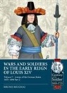 Bruno Mugnai - Wars and Soldiers in the Early Reign of Louis XIV - Volume 7, Part 2