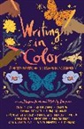 Julie C Dao, Julie C. Dao, Chloe Gong, Joan He, Kosoko Jackson, Adiba Jaigirdar... - Writing in Color