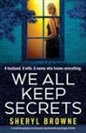 Sheryl Browne - We All Keep Secrets