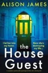Alison James - The House Guest