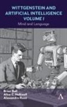 Brian Ball, Alice C Helliwell, Alice C. Helliwell, Alessandro Rossi - Wittgenstein and Artificial Intelligence, Volume I