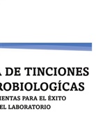 Virginia Álvarez Yepes, Sonia Ortega Durán, Jenny Tapia Jaramillo - GUÍA DE TINCIONES MICROBIOLOGÍCAS