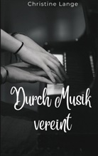 Christine Lange - Durch Musik vereint