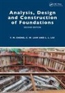 Yung Ming Cheng, Yung Ming (Hong Kong Polytechnic University Cheng, Chi Wai Law, Leilei Liu - Analysis, Design and Construction of Foundations