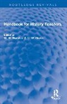 W. (W H Burston Deceased As Advi Burston Dec''''d, W. Burston dec'd, A Dickinson, Cyril Green, E Nicholas, D Thompson - Handbook for History Teachers